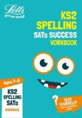 KS2 English Spelling Age 7-9 SATs Practice Workbook: For the 2020 Tests