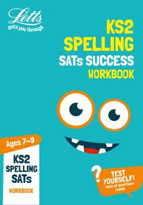 KS2 English Spelling Age 7-9 SATs Practice Workbook: For the 2020 Tests