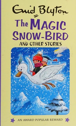 The Magic Snow Bird and Other Stories