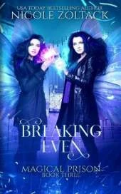 Breaking Even: A Mayhem of Magic World Story