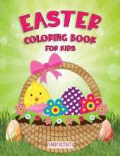 Easter Coloring Book for Kids: A Collection of Fun and Easy Happy Easter Eggs Coloring Book for kidsMake a Perfect Gift for Easter