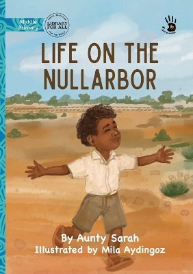 Life on the Nullarbor - Our Yarning