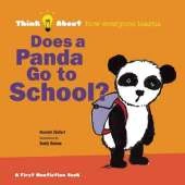 Does a Panda Go To School?: Think About How Everyone Learns
