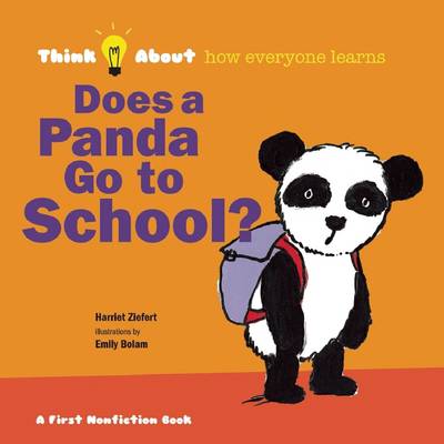 Does a Panda Go To School?: Think About How Everyone Learns