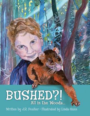 Bushed?! All in the Woods...