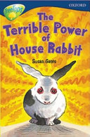 Oxford Reading Tree: Level 14: Treetops More Stories A: The Terrible Power of House Rabbit