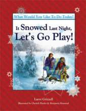 What Would You Like to Do Today?: Fun in the Snow