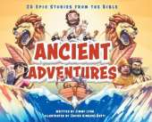 Ancient Adventures: 20 Epic Stories from the Bible