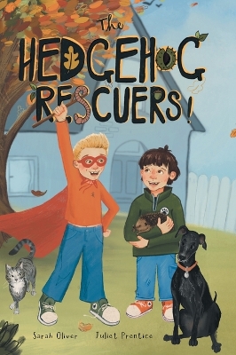 The Hedgehog Rescuers: A Beautifully Illustrated Picture Book About Wildlife
