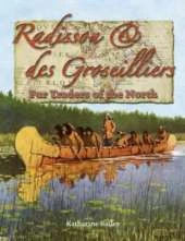 Radisson and Groseilliers: Fur Traders of the North