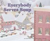 Everybody Serves Soup