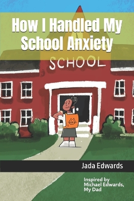 How I Handled My School Anxiety
