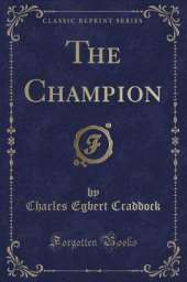 The Champion (Classic Reprint)