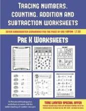 Pre K Worksheets (Tracing numbers, counting, addition and subtraction): 50 Preschool/Kindergarten worksheets to assist with the understanding of number concepts