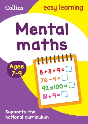 Mental Maths Ages 7-9: Prepare for School with Easy Home Learning