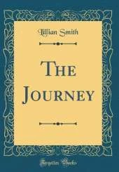 The Journey (Classic Reprint)