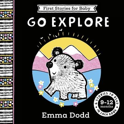 First Stories for Baby: Go Explore (9–12 months): Four Stories to Read to Your Baby