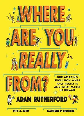 Where Are You Really From?: Adventure Through Millions of Years of Human History - Winner of The Week Junior Children's Book of the Year: STEM 2024!