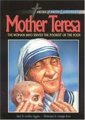 Mother Teresa: The Woman Who Served the Poorest of the Poor