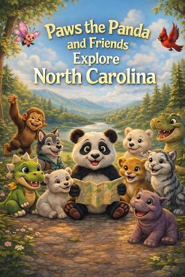 Paws the Panda and Friends: Explore North Carolina