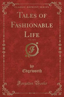 Tales of Fashionable Life, Vol. 2 of 3 (Classic Reprint)
