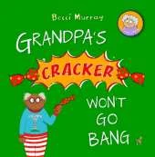 Grandpa's Cracker Won't Go Bang