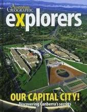 Explorers: Our Capital City: Discovering Canberras Secrets