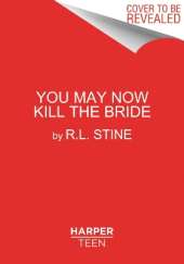 You May Now Kill the Bride