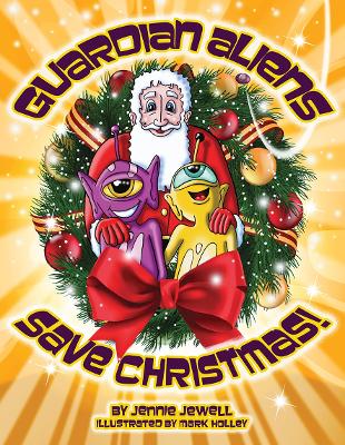 Guardian Aliens Save Christmas!