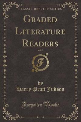 Graded Literature Readers, Vol. 5 (Classic Reprint)
