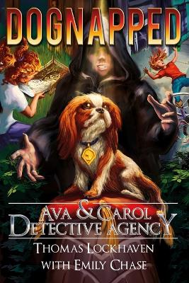 Dognapped (Book 4): Ava & Carol Detective Agency