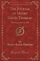 The Journal of Henry David Thoreau, Vol. 2: 1850 September 15, 1851 (Classic Reprint)