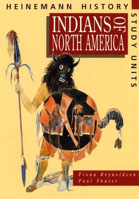 Heinemann History Study Units: Student Book.  Indians of North America