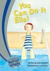 Bright Sparks: You Can Do It, Ella!