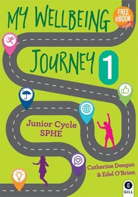 My Wellbeing Journey 1: For Junior Cycle SPHE