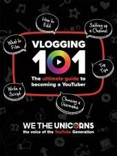 We The Unicorns: Vlogging 101: The Ultimate Guide To Becoming A YouTuber