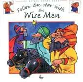Follow the Star with the Wise Men
