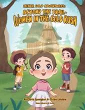 Beyond the Trail - Women in the Gold Rush