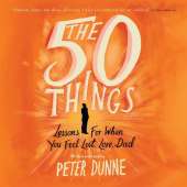 The 50 Things: Lessons for When You Feel Lost, Love Dad