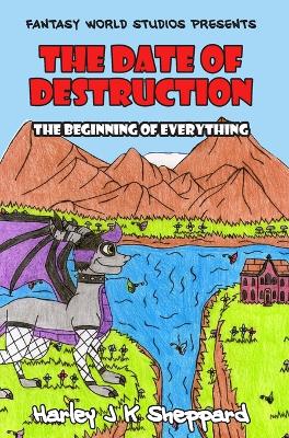 The Date of Destruction: The Beginning of Everything
