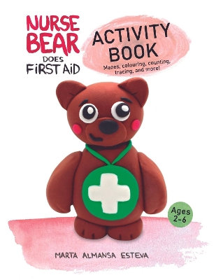 Nurse Bear Does First Aid Activity Book