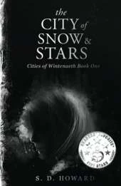 The City of Snow & Stars: Cities of Wintenaeth Book One