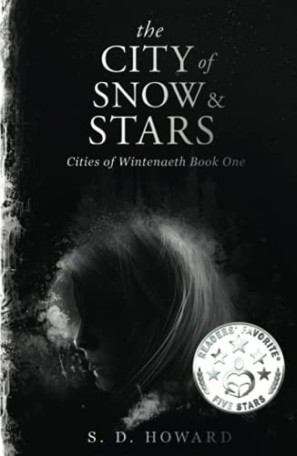 The City of Snow & Stars: Cities of Wintenaeth Book One