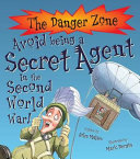 Avoid Being A Secret Agent In The Second World War!