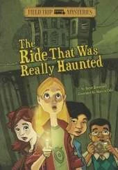 Field Trip Mysteries Ride That Was Really Haunted