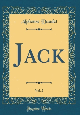 Jack, Vol. 2 (Classic Reprint)