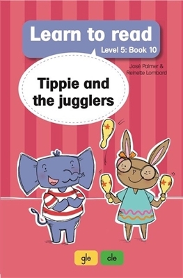 Learn to read (Level 5 Book 10): Tippie and the jugglers