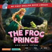 The Frog Prince (Smart Hippo My First English Book Library): Educational Storybook (ESL Students)