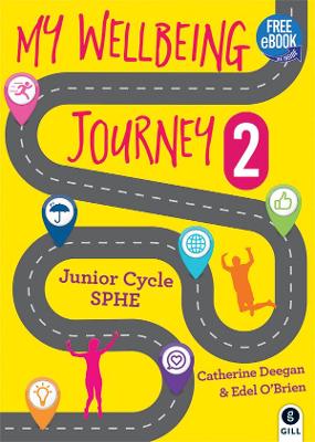 My Wellbeing Journey 2: For Junior Cycle SPHE