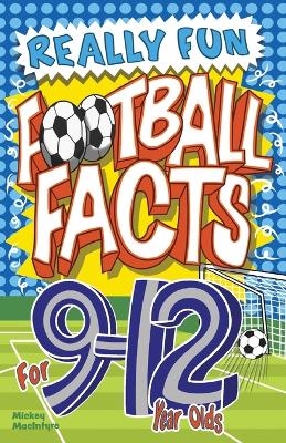 Really Fun Football Facts Book For 9-12 Year Olds